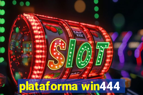 plataforma win444